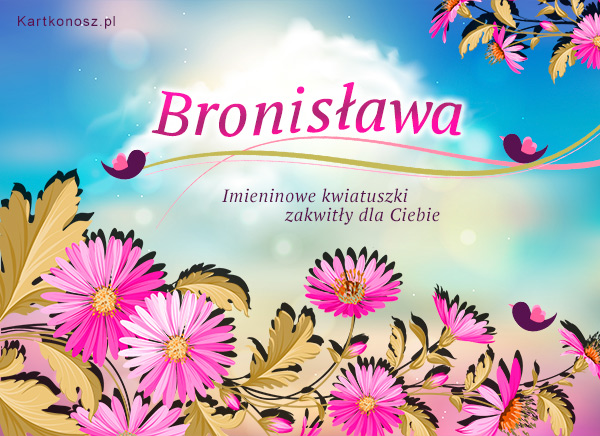 Kwiatuszki dla Bronisławy