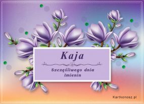 Kaja - Kartka Imieninowa