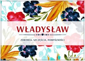 Kwiaty dla Władysława